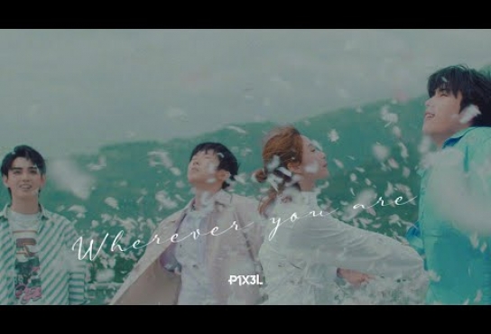 Embedded thumbnail for P1X3L - 《Wherever You Are》MV